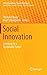 Social Innovation: Solutions for a Sustainable Future (CSR, Sustainability, Ethics & Governance) by 