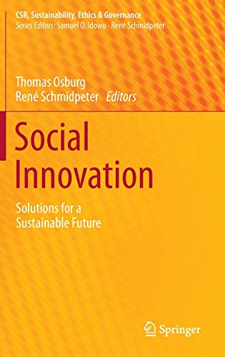 Social Innovation: Solutions for a Sustainable Future (CSR, Sustainability, Ethics & Governance)