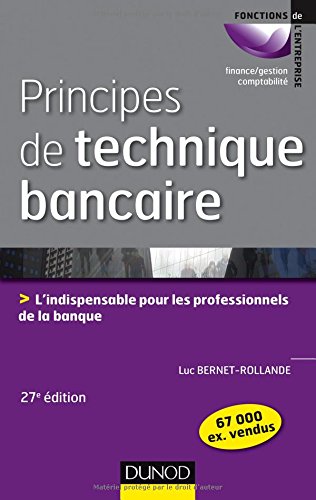 Book's Cover of Principes de technique bancaire  27e éd  Lindispensable pour les professionnels de la banque
