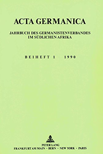 Acta Germanica. Jahrbuch des Germanistenverbandes im südlichen Afrika-Beiheft 1 1990: Kanonbildung - Psychoanalyse - Macht