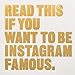 Read This if You Want to Be Instagram Famous: 50 Secrets by 50 of the Best by 