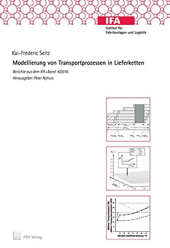 Modellierung von Transportprozessen in Lieferketten (Berichte aus dem IFA)