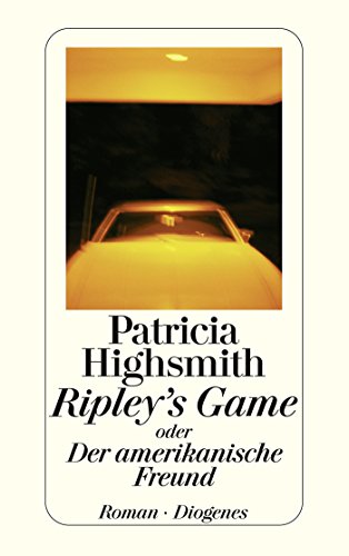 Ripley's Game oder Der amerikanische Freund (detebe)