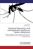 Image de Seasonal dynamics and management studies on Aedes albopictus: Seasonal distribution and management studies on Aedes albopictus in the urban and rural