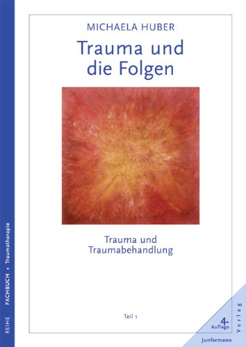 Download Trauma und die Folgen: Trauma und Traumabehandlung, Teil 1 Download Trauma und die Folgen: Trauma und Traumabehandlung, Teil 1
