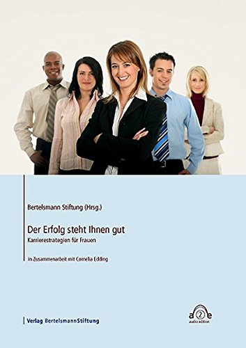 Der Erfolg steht Ihnen gut: Karrierestrategien für Frauen (Audio Edition)