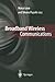 Produktbild Broadband Wireless Communications: Transmission, Access and Services: Transmission, Access, Services