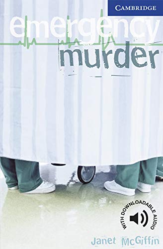 Emergency Murder Level 5 Upper Intermediate B2 Cambridge English Readers
