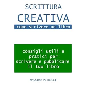 Scrittura Creativa (appunti su) come scrivere un l