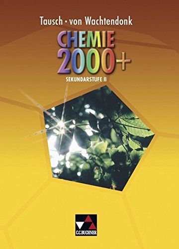 Chemie 2000+ / Stoffe - Reaktionen - Kreisläufe: Chemie 2000+ / Chemie 2000+ Sekundarstufe II: Stoffe - Reaktionen - Kreisläufe / Mit Kompendium für das Zentralabitur