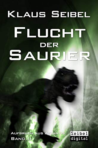 Flucht der Saurier (Aufbruch aus Atlantis 2)