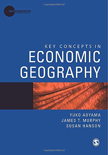 Key Concepts in Economic Geography (Key Concepts in Human Geography) livre
