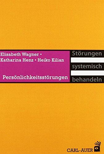 Download Persönlichkeitsstörungen (Störungen systemisch behandeln) Download Persönlichkeitsstörungen (Störungen systemisch behandeln)