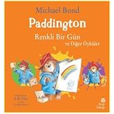 Paddington: Renkli Bir G&uuml;n ve Diğer &Ouml;yk&uuml;ler