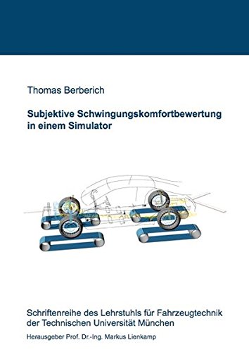 Preisvergleich Produktbild Subjektive Schwingungskomfortbewertung in einem Simulator (Fahrzeugtechnik)