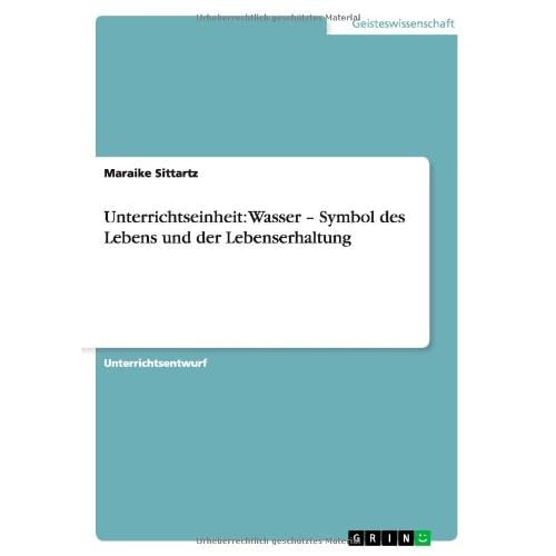 [PDF] Download Unterrichtseinheit: Wasser - Symbol des Lebens und der Lebenserhaltung Kostenlos