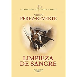 Limpieza de sangre (Las aventuras del capitán Alatriste 2)
