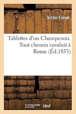 Tablettes d'un Champenois. Tout chemin conduit à Rome