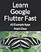 Produktbild Learn Google Flutter Fast: 65 Example Apps