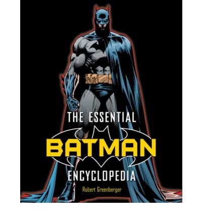 By Robert Greenberger ; Bob Kane ( Author ) [ Essential Batman Encyclopedia By Jun-2008 Paperback