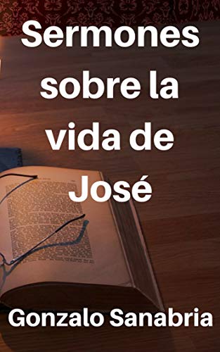 Sermones Sobre La Vida De José El Poder De Dios Es Más - 