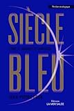 Siècle Bleu. Ombres et Lumières. Tome 2