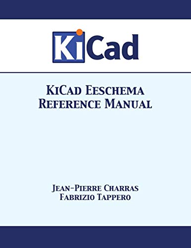 Preisvergleich Produktbild KiCad Eeschema Reference Manual