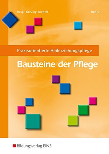 Download Bausteine der Pflege: Praxisorientierte Heilerziehungspflege: Schülerband