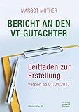 Image de Bericht an den VT-Gutachter: Leitfaden zur Erstellung - Version ab 01.04.2017 (Materialien)