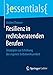 Resilienz in rechtsberatenden Berufen: Strategien zur Erhöhung der eigenen Selbstwirksamkeit (essentials) by 