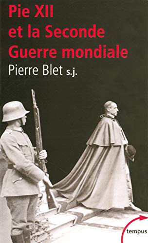 Pie XII et la Seconde Guerre mondiale Pie XII et la Seconde Guerre mondiale
