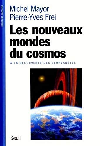 Télécharger Les Nouveaux Mondes du cosmos : à la découverte des exoplanètes livre En ligne
