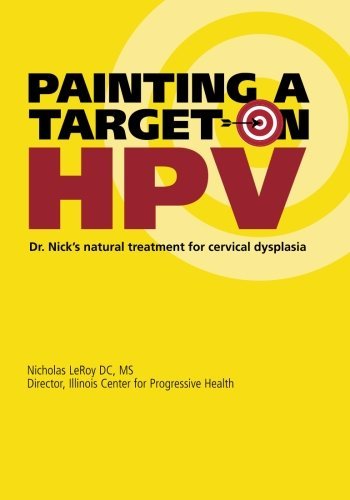 Painting a Target on HPV: Dr. Nick's Natural Treatment for Cervical Dysplasia