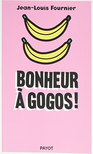 couverture de : Bonheur à gogos !