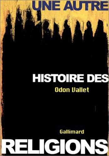 Une autre histoire des religions Une autre histoire des religions