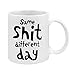 Produktbild Same shit, different day - Design by Cupkiller - hochwertiger Keramik-Kaffeebecher - beidseitig bedruckt - Kaffeetasse - Teetasse - Spruchtasse - Tasse mit Spruch - Fun - Geschenk (weiß)
