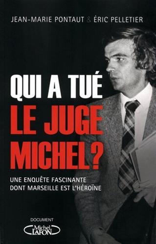 couverture de : Qui a tu&eacute; le juge Michel ?