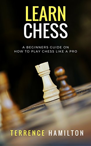 Download How To Play Chess: Learn How To Play Chess Like A Pro (Learn Chess)