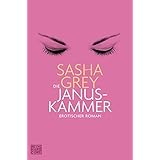 Die Janus-Kammer: Erotischer Roman (Sasha Grey, Band 2)