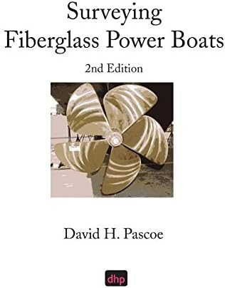 Surveying Fiberglass Power Boats: 2nd Edition