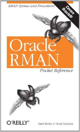 Oracle RMAN Pocket Reference: RMAN Syntax and Procedures (English Edition) Oracle RMAN Pocket Reference: RMAN Syntax and Procedures (English Edition)
