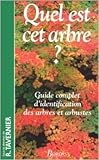 Quel Est Cet Arbre ? Guide complet d'identification des arbres et arbustes