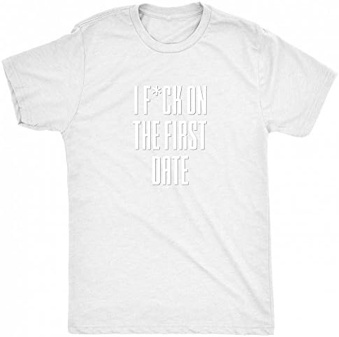 Renowned Novelty I F*ck on the First Date Womens T Shirt - White - 16