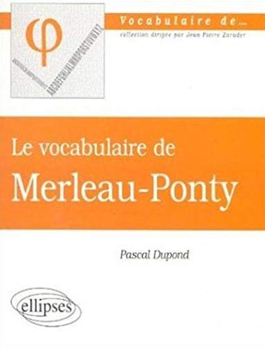 Le vocabulaire de merleau ponty Le vocabulaire de merleau ponty