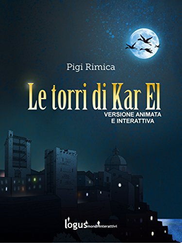 Le torri di Kar El (interattivanimata): Versione animata e interattiva