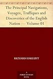 Image de The Principal Navigations, Voyages, Traffiques and Discoveries of the English Nation — Volume 01 (English Edition)