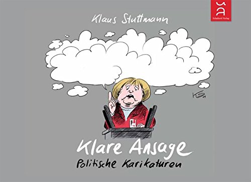 Read Klare Ansage Das Jahr Illustriert Von Klaus Stuttmann Stuttmann Karikaturen Jahresbande Pdf Rupertpercydrf