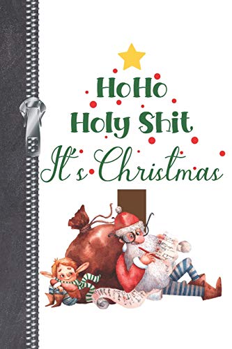 Ho Ho Holy Shit It's Christmas: Santa Clause Undated 12 Month Calendar Planner Writing Journal With Lined Pages For Notes Planning And Organizing