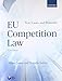 EU Competition Law: Text, Cases, and Materials (Text Cases & Materials) by Alison Jones, Brenda Sufrin