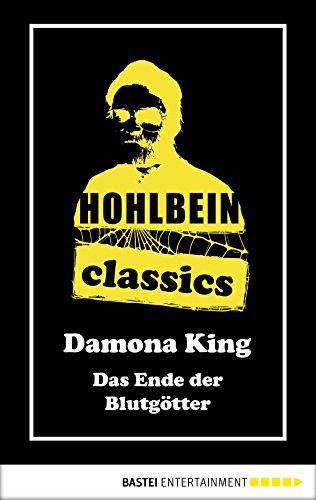 Das Ende der Blutgötter: Ein Damona King Roman (Hohlbein Classics 29)